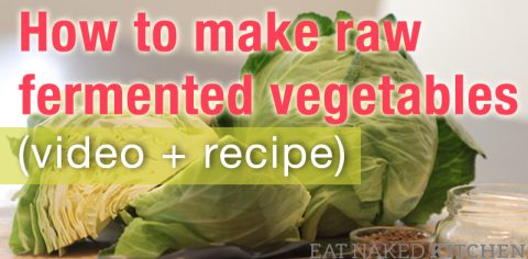 Get Some Culture In Your Veggies How To Make Raw Fermented Vegetables