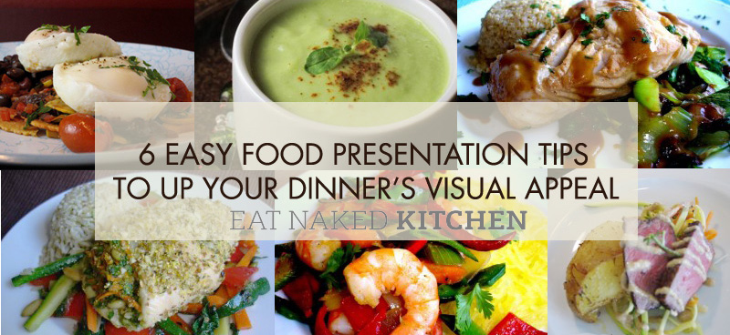 6 Easy Food Presentation Tips to Up Your Dinner’s Visual Appeal