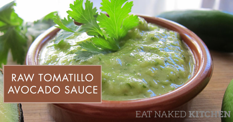 Raw Tomatillo Avocado Sauce [30 Days in the Raw, Day 20]
