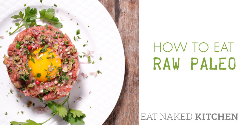 How to eat Raw Paleo