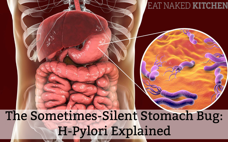 The Sometimes-Silent Stomach Bug: H Pylori Explained